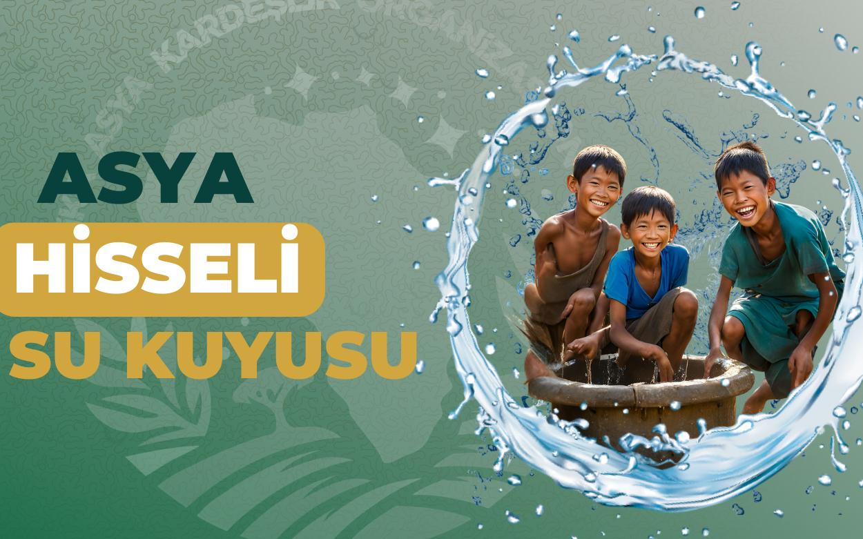 ASYA HİSSELİ  KUYU